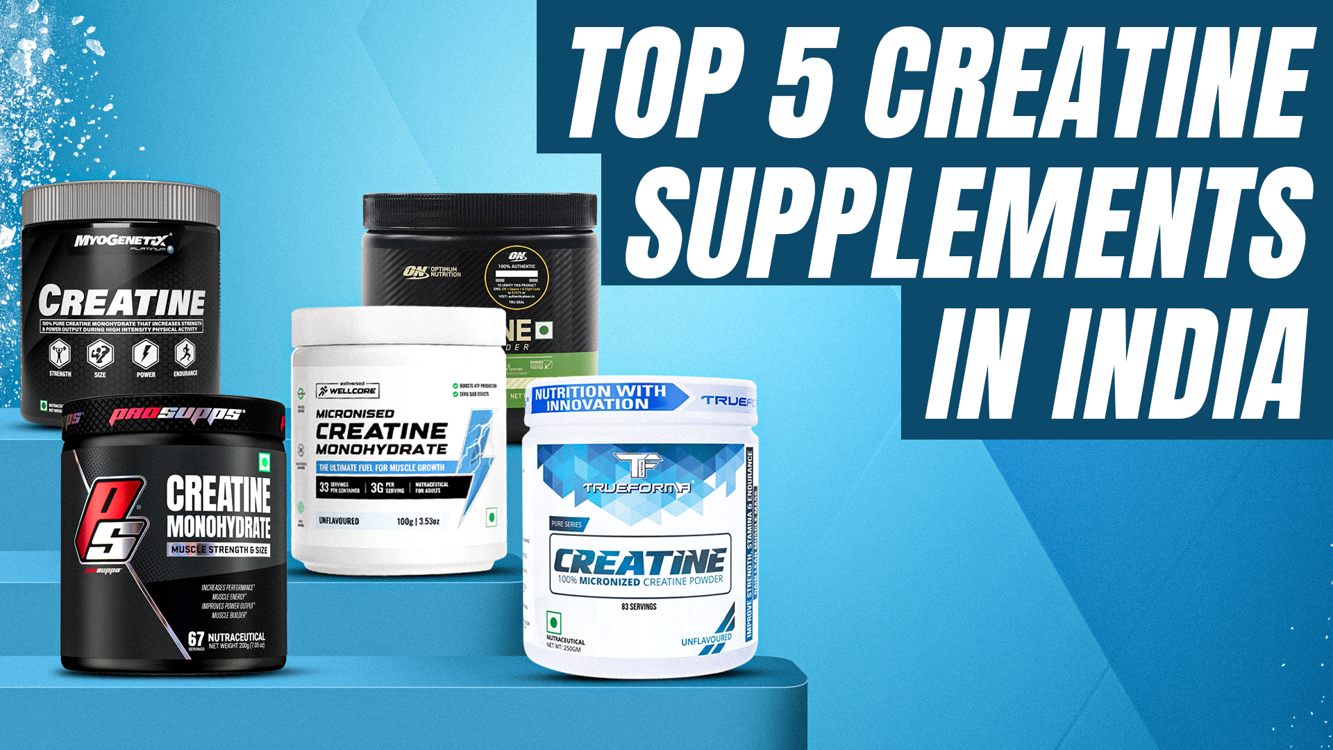 “Top 5 Creatine Supplements in India – Includes Trueforma, Wellcore, ON, ProSupps, and Myogenetix creatine powders for muscle growth and performance enhancement.”